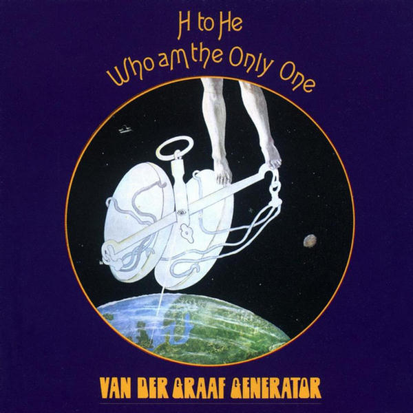 H To He, Who Am The Only One by Van der Graaf Generator