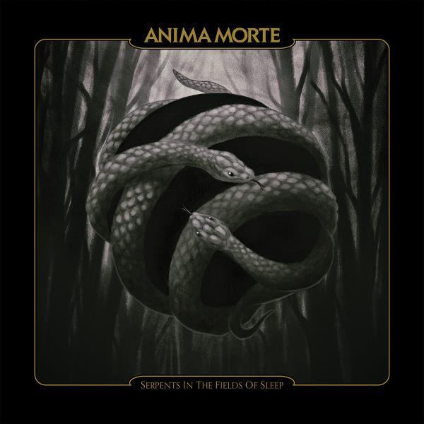 Serpents In The Fields Of Sleep by Anima Morte