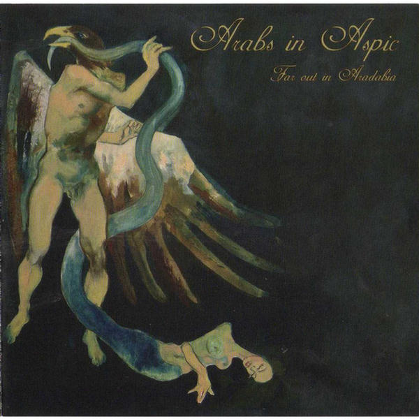 Far out in Aradabia by Arabs In Aspic