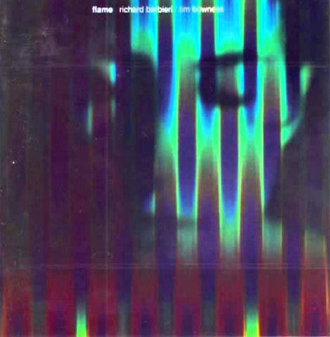 Flame by Richard Barbieri & Tim Bowness