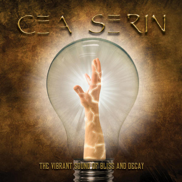The Vibrant Sound of Bliss and Decay by Cea Serin