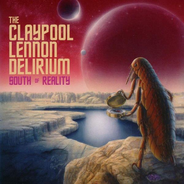 South Of Reality by The Claypool Lennon Delirium