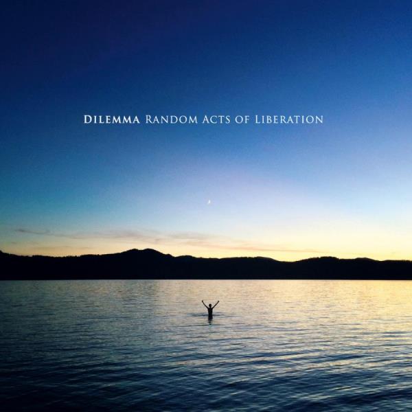 Random Acts of Liberation by Dilemma