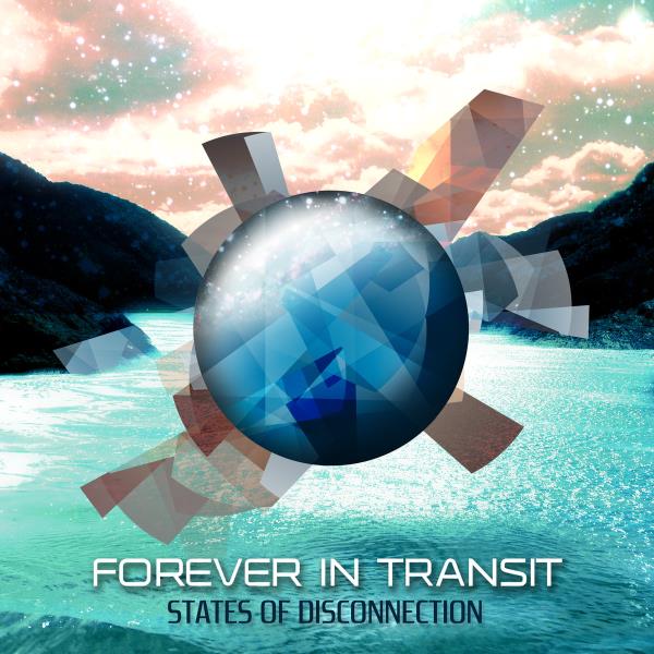 States Of Disconnection by Forever In Transit
