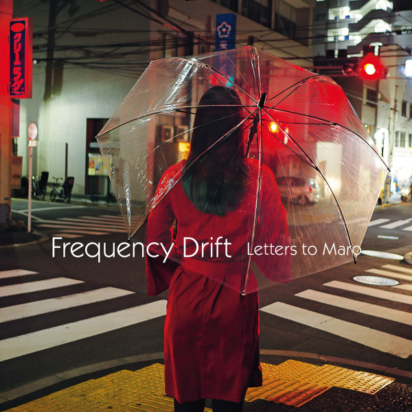 Letters to Maro by Frequency Drift
