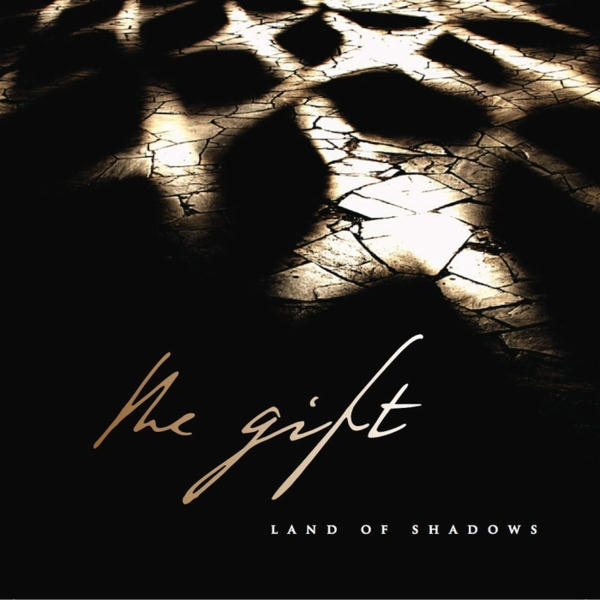 Land of Shadows by The Gift