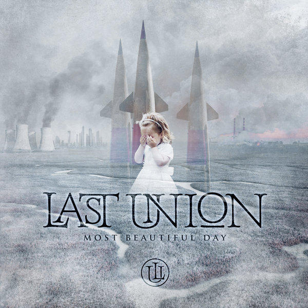 Most Beautiful Day by Last Union