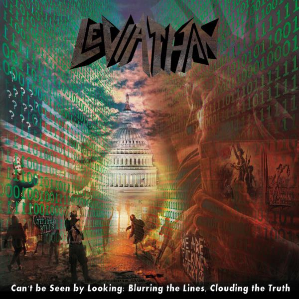 Cant be Seen by Looking: Blurring the Lines, Clouding the Truth by Leviathan
