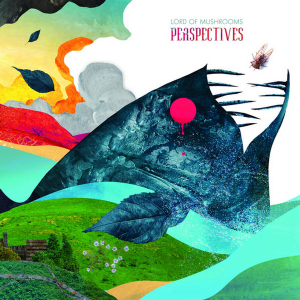 Perspectives by Lord Of Mushrooms
