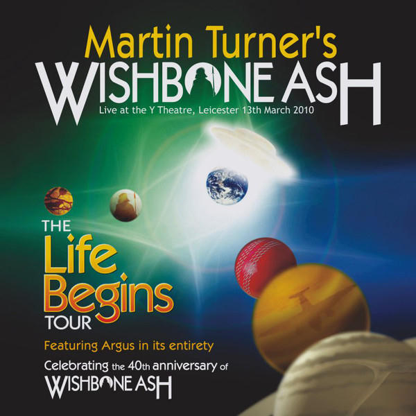 The Life Begins Tour (Cd 1) by Martin Turner's Wishbone Ash