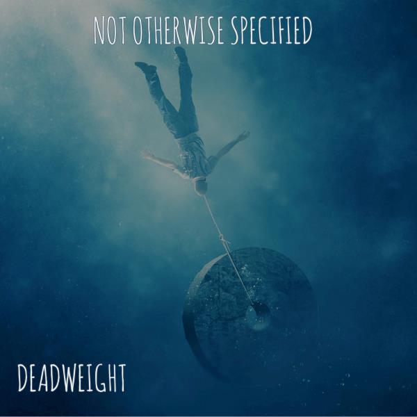 Deadweight by Not Otherwise Specified