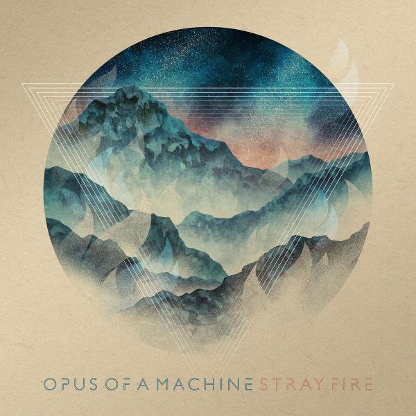 Stray Fire by Opus Of A Machine