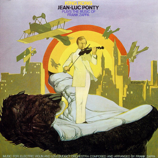 King Kong - Jean-Luc Ponty Plays The Music Of Frank Zappa by Jean-Luc Ponty