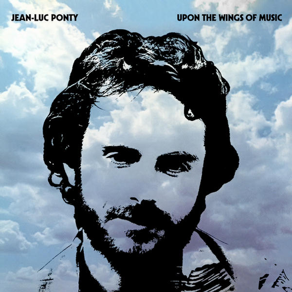 Upon The Wings Of Music by Jean-Luc Ponty