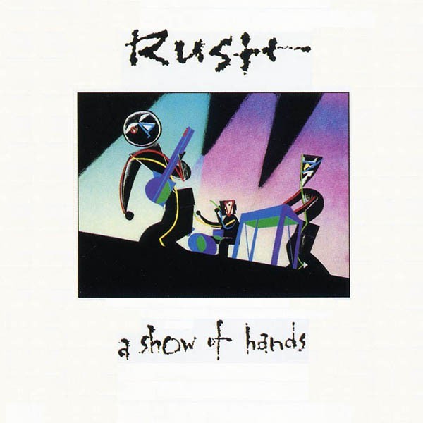 A Show Of Hands (2011 Remaster) by Rush