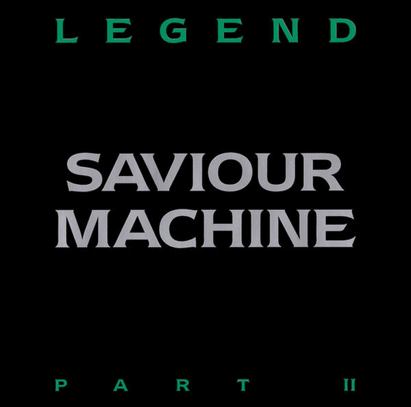 Legend Part II by Saviour Machine