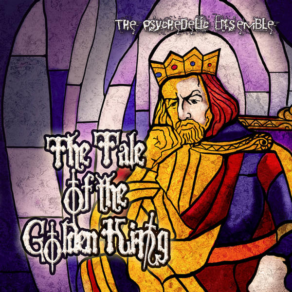 The Tale Of The Golden King by The Psychedelic Ensemble