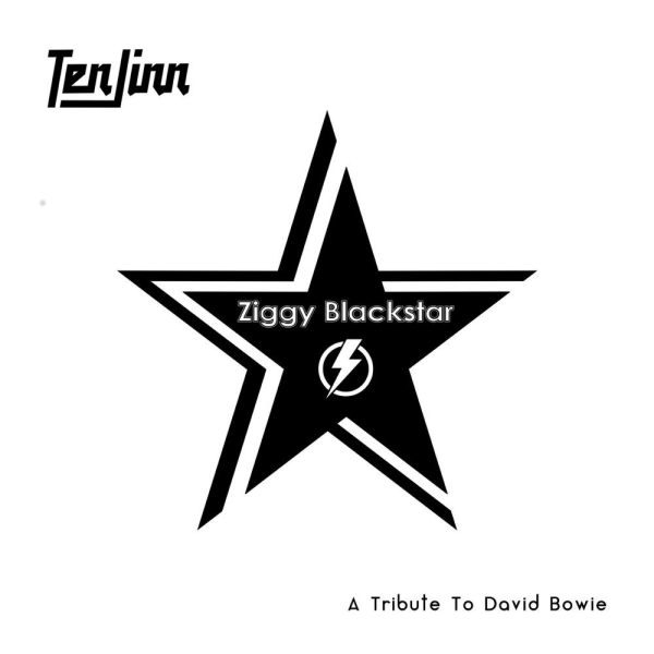 Ziggy Blackstar - A Tribute To David Bowie by Ten Jinn