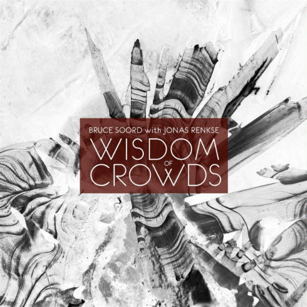The Wisdom Of Crowds by Bruce Soord & Jonas Renkse