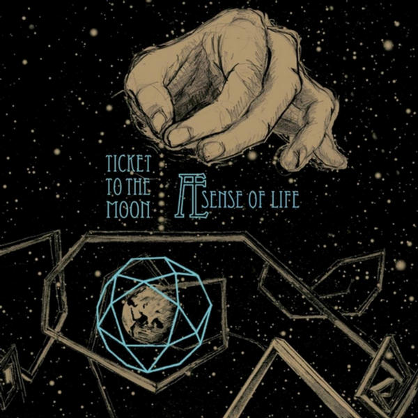 Æ Sense Of Life by Ticket To The Moon