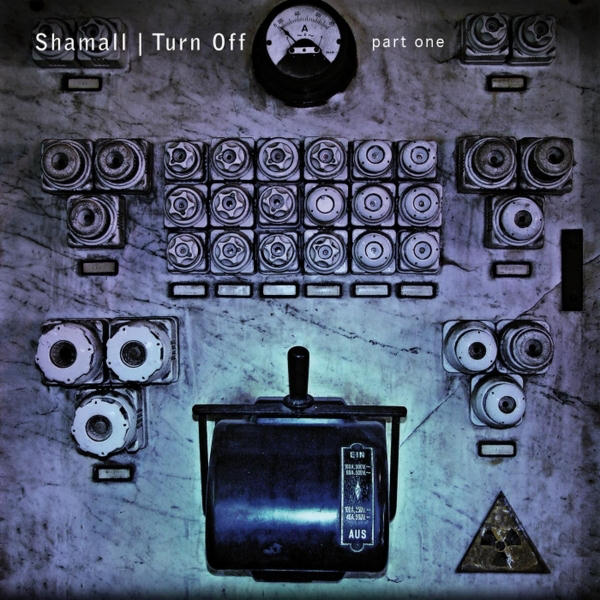 Turn Off, Pt. One by Shamall