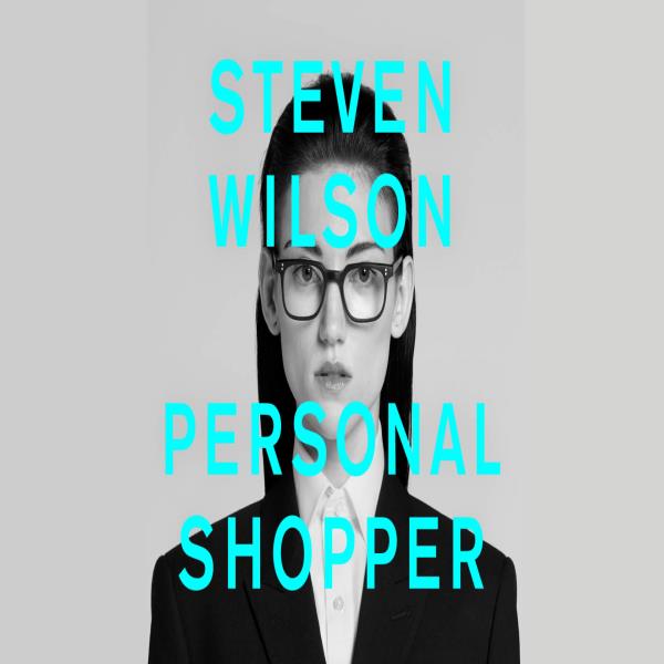 Personal Shopper by Steven Wilson