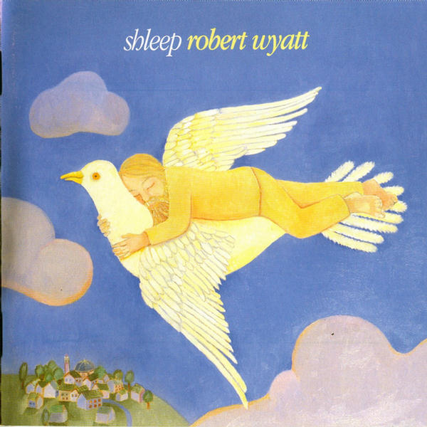 Shleep by Robert Wyatt