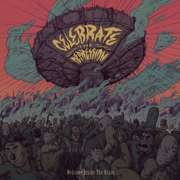 Celebrate The Depression by Welcome Inside The Brain