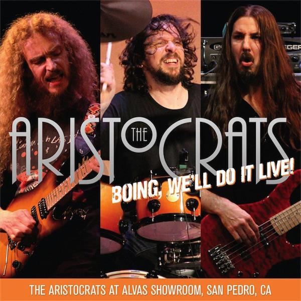 Boing, We'll Do It Live! by The Aristocrats