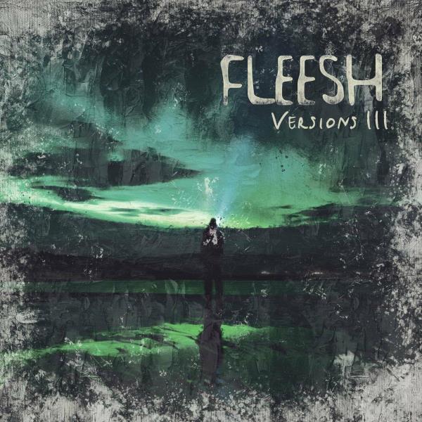 Versions III by Fleesh