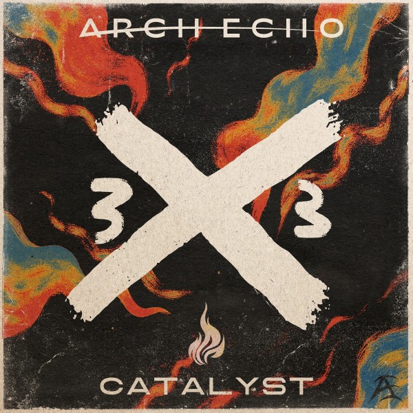 3X3: Catalyst by Arch Echo