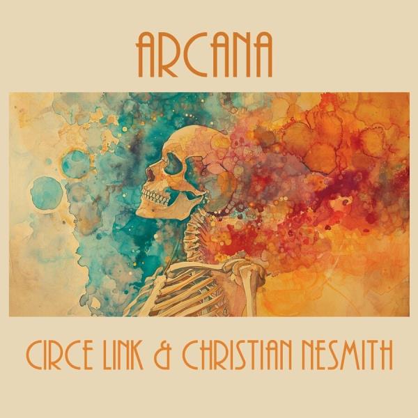 Arcana by Circe Link & Christian Nesmith