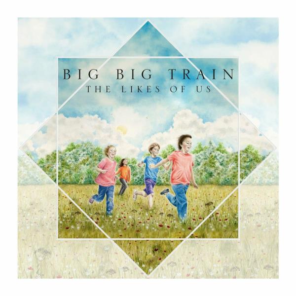 The Likes of Us by Big Big Train