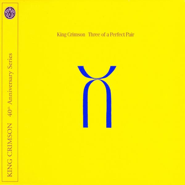 Three of a Perfect Pair - 40th Anniversary - (Steven Wilson Remix-Remaster) by King Crimson