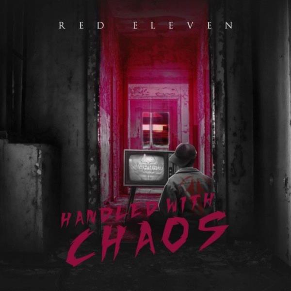 Handled With Chaos by Red Eleven