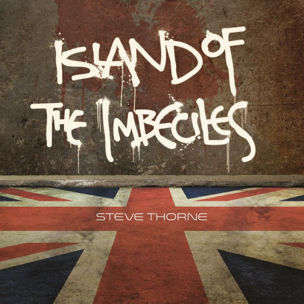 Island of the imbeciles by Steve Thorne