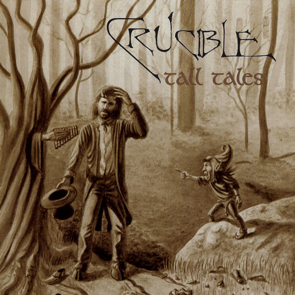 Tall Tales by Crucible